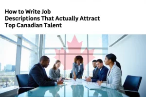 Writing Effective Job Descriptions: Attracting the Right Candidates